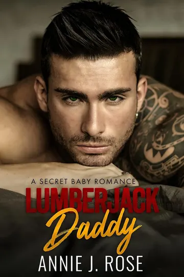 Lumberjack Daddy by Annie J. Rose