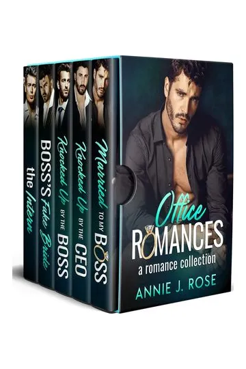 Office Romances: The Collection by Annie J. Rose