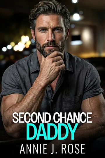 Second Chance Daddy by Annie J. Rose