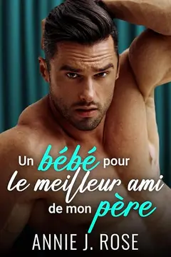 Un bébé pour le meilleur ami de mon père