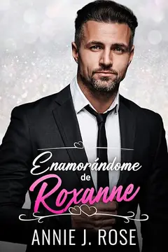 Enamorándome de Roxanne