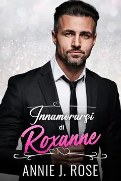 Innamorarsi di Roxanne